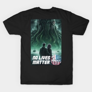 Vote Cthulhu, No Lives Matter T-Shirt